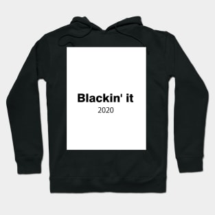 blackin' it Hoodie